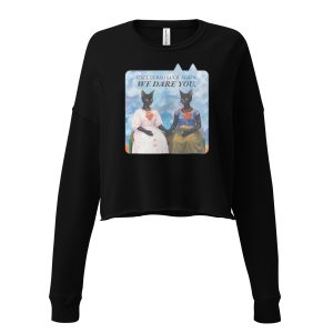 "We Dare You” Cropped Sweatshirt – Black Cat Surrealist Art
