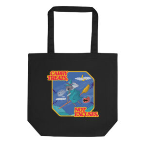 Carry Treats, Not Excuses | Eco Tote Bag | Gilu