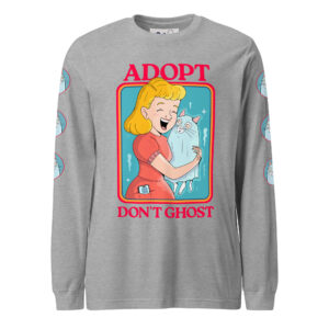 Adopt, Don’t Ghost Unisex Long Sleeve Tee | Gilu